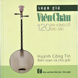 Book - Composer Viễn Châu - 120 Outstanding Vọng Cổ Songs